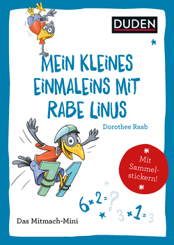 Duden Minis (Band 19) – Mein kleines Einmaleins mit Rabe Linus von Leuchtenberg,  Stefan, Raab,  Dorothee