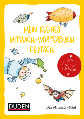 Duden Minis (Band 3) – Mein kleines Mitmach-Wörterbuch Deutsch / VE 3 von Meyer,  Kerstin, Müller-Wolfangel,  Ute, Pardall,  Cornelia, Weller-Essers,  Andrea