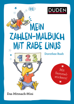 Duden Minis (Band 37) – Mein Zahlen-Malbuch mit Rabe Linus von Leberer,  Sigrid, Leuchtenberg,  Stefan, Raab,  Dorothee