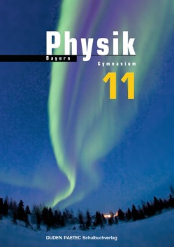 Duden Physik – Sekundarstufe II – Bayern – 11. Schuljahr von Hermann-Rottmair,  Ferdinand, Hoche,  Detlef, Meyer,  Lothar, Reichwald,  Rainer, Schwarz,  Oliver