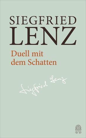 Duell mit dem Schatten von Berg,  Günter, Detering,  Heinrich, Lenz,  Siegfried, Roffmann,  Astrid