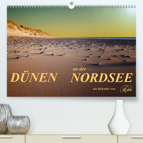 Dünen – an der Nordsee (Premium, hochwertiger DIN A2 Wandkalender 2021, Kunstdruck in Hochglanz) von Roder,  Peter