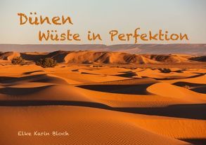 Dünen – Wüste in Perfektion (Tischaufsteller DIN A5 quer) von Karin Bloch,  Elke