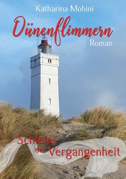 Dünenflimmern – Schleier der Vergangenheit von Mohini,  Katharina