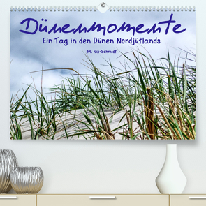 Dünenmomente – Ein Tag in den Dünen Nordjütlands (Premium, hochwertiger DIN A2 Wandkalender 2023, Kunstdruck in Hochglanz) von Nix-Schmidt,  Markus