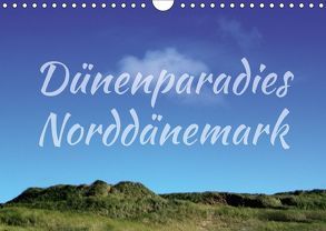Dünenparadies Norddänemark (Wandkalender 2018 DIN A4 quer) von Reichenauer,  Maria