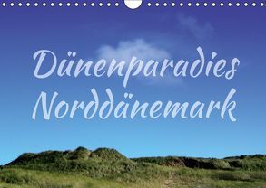 Dünenparadies Norddänemark (Wandkalender 2019 DIN A4 quer) von Reichenauer,  Maria