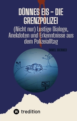 Dünnes Eis – Die Grenzpolizei von Brenner,  Daniel