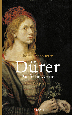 Dürer. Das ferne Genie von Schauerte,  Thomas