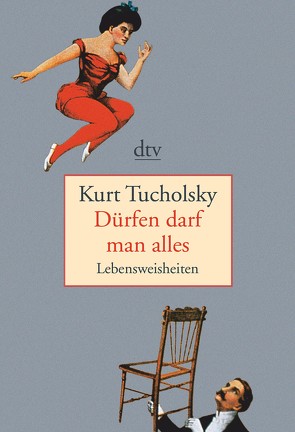 Dürfen darf man alles von Stolzenberger,  Günter, Tucholsky,  Kurt