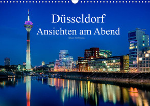 Düsseldorf – Ansichten am Abend (Wandkalender 2022 DIN A3 quer) von Hoffmann,  Klaus