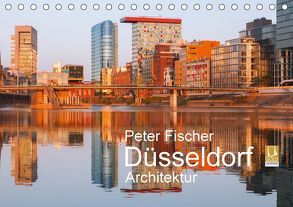 Düsseldorf – Architektur (Tischkalender 2018 DIN A5 quer) von Fischer,  Peter