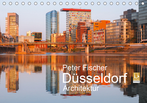 Düsseldorf – Architektur (Tischkalender 2021 DIN A5 quer) von Fischer,  Peter