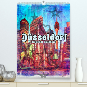 Düsseldorf die Stadt am Rhein (Premium, hochwertiger DIN A2 Wandkalender 2022, Kunstdruck in Hochglanz) von Bielow,  Nico