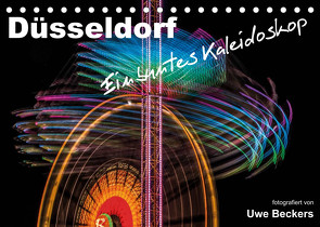 Düsseldorf – Ein buntes Kaleidoskop (Tischkalender 2022 DIN A5 quer) von Beckers,  Uwe