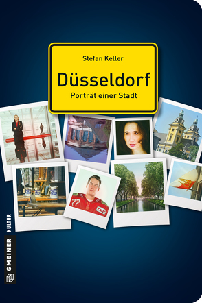 Düsseldorf – Porträt einer Stadt von Keller,  Stefan