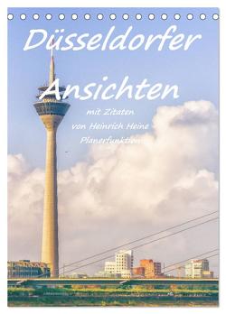 Düsseldorfer Ansichten mit Zitaten von Heinrich Heine – Planerfunktion (Tischkalender 2024 DIN A5 hoch), CALVENDO Monatskalender von Hackstein,  Bettina