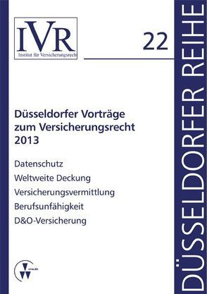 Düsseldorfer Vorträge zum Versicherungsrecht 2013 von Looschelders,  Dirk, Michael,  Lothar