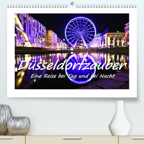 Düsseldorfzauber – Eine Reise bei Tag und bei Nacht (Premium, hochwertiger DIN A2 Wandkalender 2020, Kunstdruck in Hochglanz) von Hackstein,  Bettina