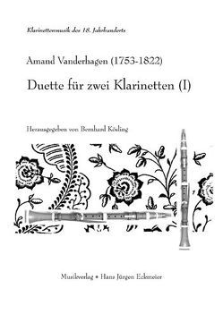 Duette für zwei Klarinetten (I) von Kösling,  Bernhard, Vanderhagen,  Armand