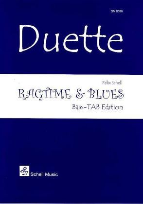 Duette: Ragtime & Blues von Schell,  Felix