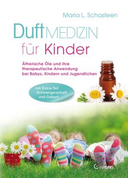 Duftmedizin für Kinder von Schasteen,  Maria L.
