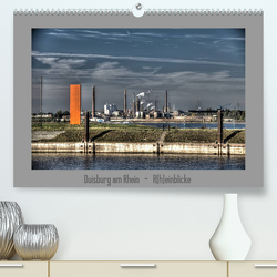 Duisburg am Rhein – R(h)einblicke (Premium, hochwertiger DIN A2 Wandkalender 2023, Kunstdruck in Hochglanz) von Petsch,  Joachim