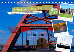 Duisburg – Brücken über Brücken (Tischkalender 2023 DIN A5 quer) von Fritsche,  Klaus