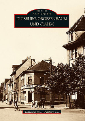 Duisburg-Großenbaum und Rahm von Zeitzeugenbörse Duisburg e.V.