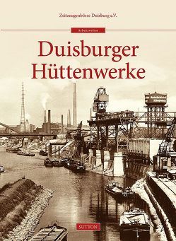 Duisburger Hüttenwerke von Zeitzeugenbörse Duisburg e.V.