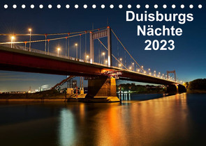 Duisburgs Nächte (Tischkalender 2023 DIN A5 quer) von Heymanns,  Rolf