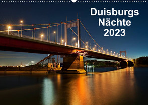 Duisburgs Nächte (Wandkalender 2023 DIN A2 quer) von Heymanns,  Rolf