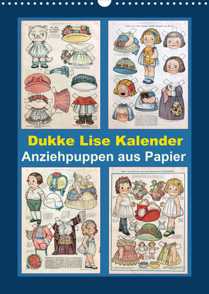 Dukke Lise Kalender – Anziehpuppen aus Papier (Wandkalender 2022 DIN A3 hoch) von Erbs,  Karen