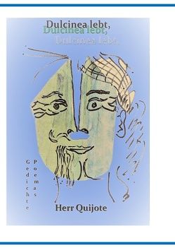 Dulcinea lebt, Herr Quijote und Was wir zu sagen haben Teil 2 von Polinske,  Jürgen