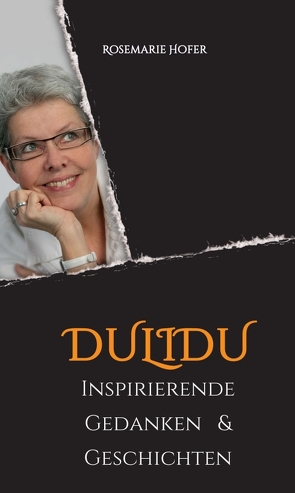DULIDU – Inspirierende Gedanken & Geschichten von Hofer,  Rosemarie