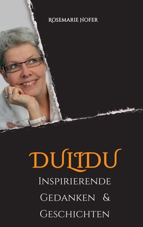 DULIDU – Inspirierende Gedanken & Geschichten von Hofer,  Rosemarie