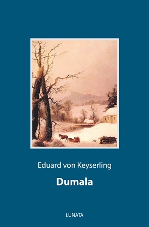 Dumala von von Keyserling,  Eduard