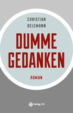 Dumme Gedanken von Oelemann,  Christian