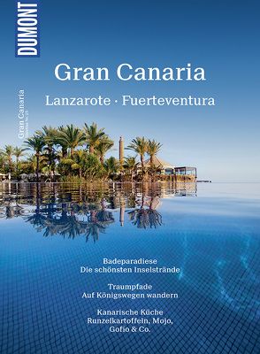 DuMont Bildatlas Gran Canaria, Lanzarote, Fuerteventura von Goetz,  Rolf, Lubenow,  Sabine