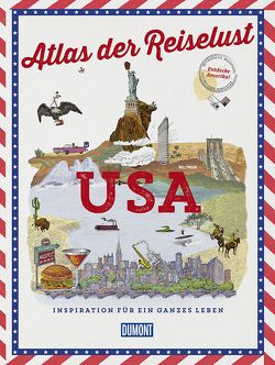 DuMont Bildband Atlas der Reiselust USA von Gloaguen,  Philippe
