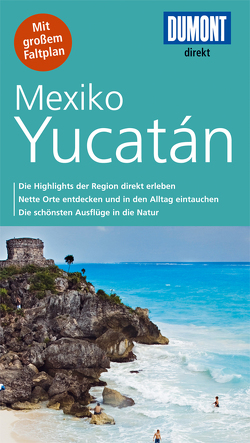 DuMont direkt Reiseführer Mexiko, Yucatán von Heck,  Gerhard