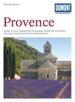 DuMont Kunst-Reiseführer Provence von Droste,  Thorsten