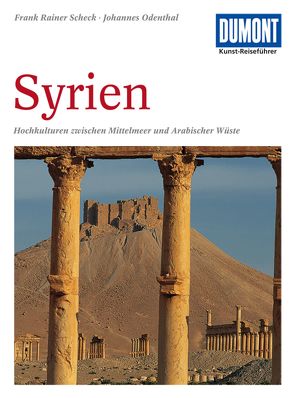 DuMont Kunst-Reiseführer Syrien von Odenthal,  Johannes, Scheck,  Frank Rainer