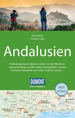 DuMont Reise-Handbuch Reiseführer Andalusien von Breda,  Oliver, Lipps,  Susanne
