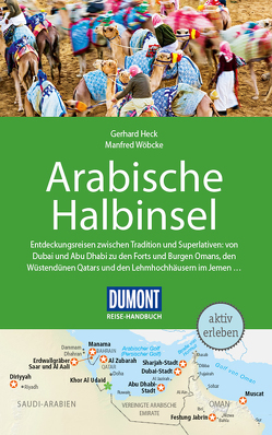 DuMont Reise-Handbuch Reiseführer Arabische Halbinsel von Heck,  Gerhard, Wöbcke,  Manfred