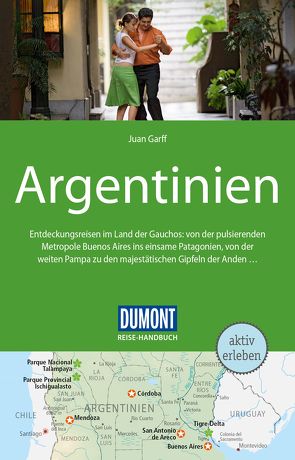 DuMont Reise-Handbuch Reiseführer Argentinien von Garff,  Juan