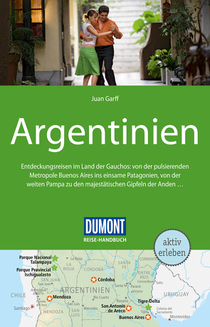 DuMont Reise-Handbuch Reiseführer Argentinien von Garff,  Juan