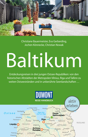DuMont Reise-Handbuch Reiseführer Baltikum, Litauen, Lettland von Bauermeister,  Christiane, Gerberding,  Eva, Könnecke,  Jochen, Nowak,  Christian