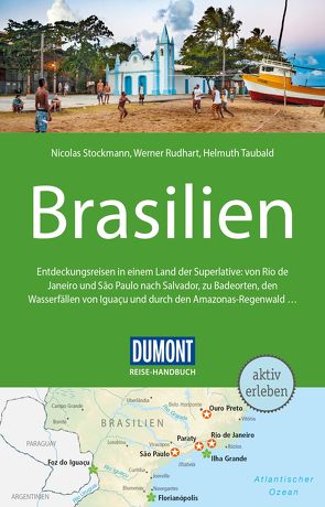 DuMont Reise-Handbuch Reiseführer Brasilien von Rudhart,  Werner, Stockmann,  Nicolas, Taubald,  Helmuth