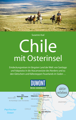 DuMont Reise-Handbuch Reiseführer Chile mit Osterinsel von Asal,  Susanne